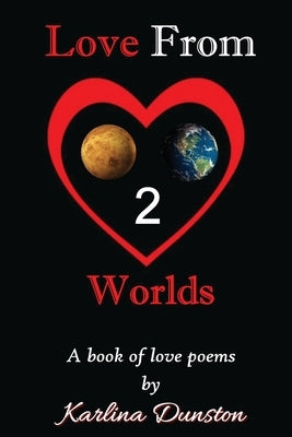 Love From Two Worlds Paperback Karlina Dunston