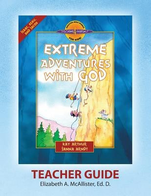 Discover 4 Yourself(r) Teacher Guide: Extreme Adventures with God Paperback Precept Minstries International