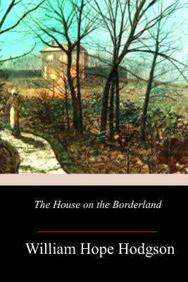 The House on the Borderland Paperback Createspace Independent Publishing Platform