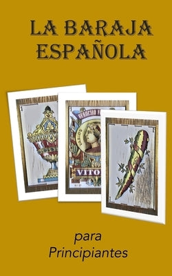 La Baraja Española: Para Principiantes by Books, Blue Dragoon