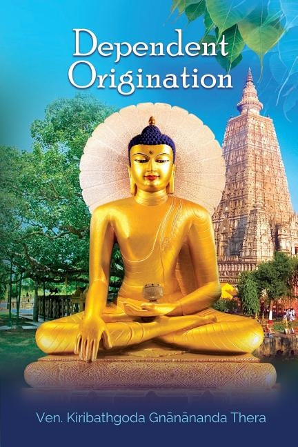 Dependent Origination Paperback Mahamegha Publishers