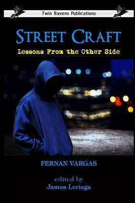 Street Craft: Lessons From the Other Side Paperback Independently Published