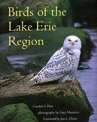 Birds of the Lake Erie Region by Platt, Carolyn V.