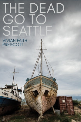 The Dead Go to Seattle Paperback Boreal Books