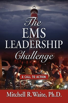 The EMS Leadership Challenge: A Call To Action Paperback Booklocker.com