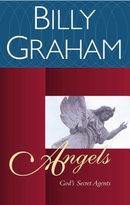 Angels: God's Secret Agents Thomas Nelson