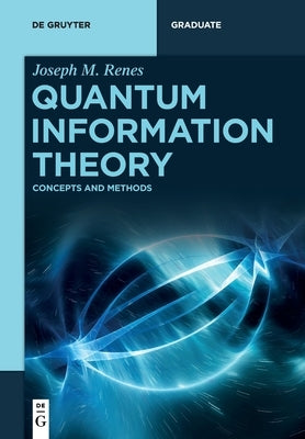 Quantum Information Theory: Concepts and Methods Paperback Walter de Gruyter