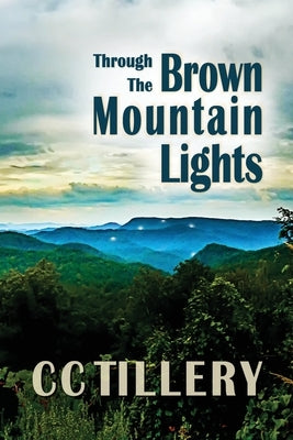 Through the Brown Mountain Lights Paperback Spring Creek Press