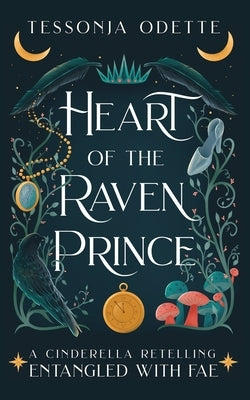 Heart of the Raven Prince: A Cinderella Retelling Paperback Crystal Moon Press