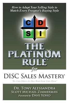 The Platinum Rule for DISC Sales Mastery Paperback Alessandra & Associates, Inc.