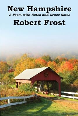 New Hampshire: A Poem with Notes and Grace Notes Paperback Wilder Publications