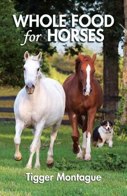 Whole Food for Horses Paperback Booklocker.com