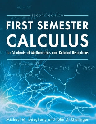 First Semester Calculus for Students of Mathematics and Related Disciplines Paperback Cognella Academic Publishing