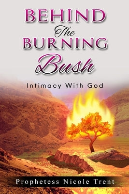 Behind The Bush Intimacy With God Paperback Ejf Publishing