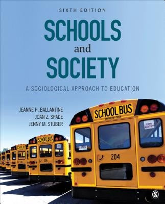 Schools and Society: A Sociological Approach to Education Paperback Sage Publications, Inc