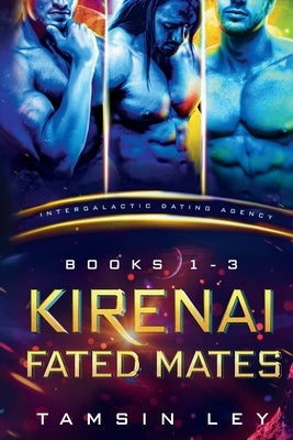 Kirenai Fated Mates: Intergalactic Dating Agency Paperback Twin Leaf Press