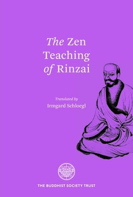 The Zen Teaching of Rinzai Paperback Buddhist Society