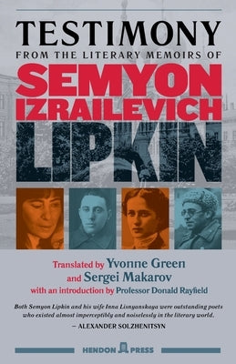 Testimony: from the literary memoirs of Semyon Izrailevich Lipkin Paperback Hendon Press