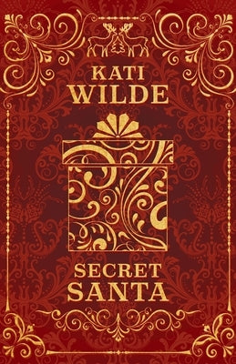 Secret Santa & All He Wants For Christmas Paperback Kati Wilde