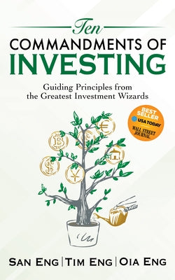 Ten Commandments of Investing: Guiding Principles from the Greatest Investment Wizards Paperback Morgan James Publishing