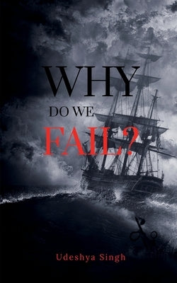 Paperback of "Why Do We Fail?" by Notion Press, showing the book cover with title and author details.