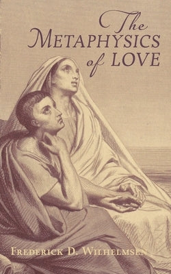 The Metaphysics of Love Paperback Angelico Press