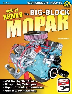 How to Rebuild the Big-Block Mopar Cartech