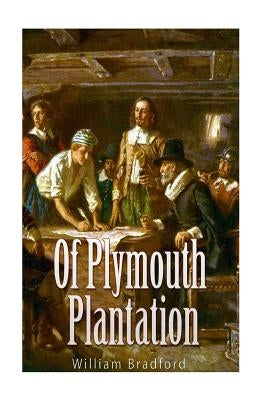 Of Plymouth Plantation Createspace Independent Publishing Platform
