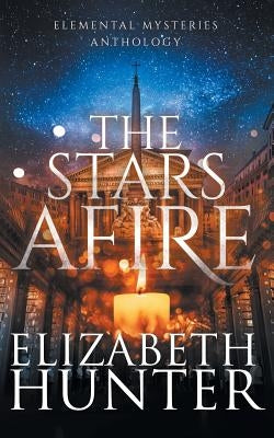 The Stars Afire: An Elemental Mysteries Anthology Paperback Recurve Press, LLC