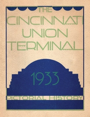 Cincinnati Union Terminal Paperback Commonwealth Book Company, Inc.