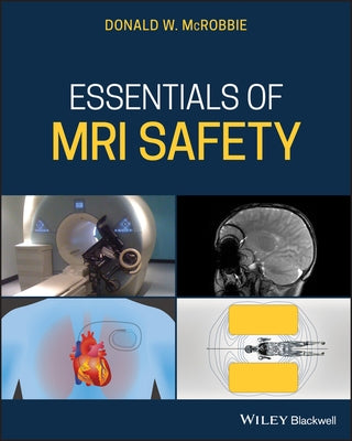 Essentials of MRI Safety Paperback Wiley-Blackwell