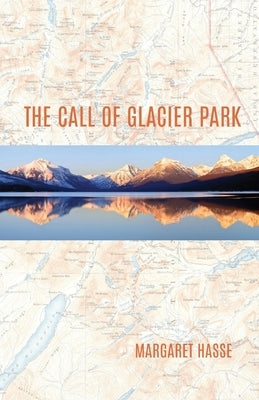 The Call of Glacier Park Paperback Finishing Line Press