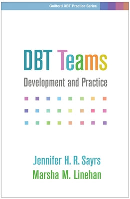 Dbt Teams: Development and Practice Paperback Guilford Publications