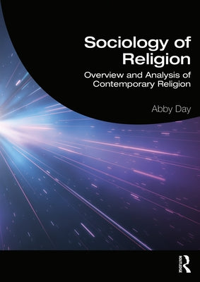 Sociology of Religion: Overview and Analysis of Contemporary Religion Paperback Routledge