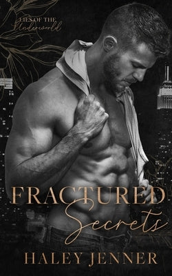 Fractured Secrets: a brother's best friend mafia romance Paperback Independently Published