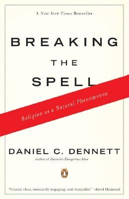 Breaking the Spell: Religion as a Natural Phenomenon Paperback Penguin Books