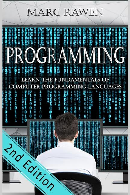 programming: Learn the Fundamentals of Computer Programming Languages Paperback Createspace Independent Publishing Platform
