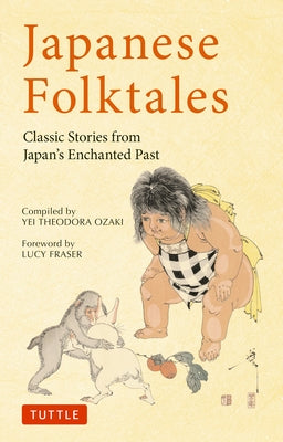 Japanese Folktales: Classic Stories from Japan's Enchanted Past Paperback Tuttle Publishing