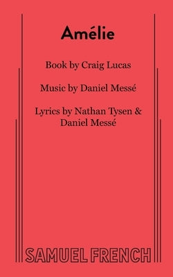 Amélie Paperback Samuel French, Inc.