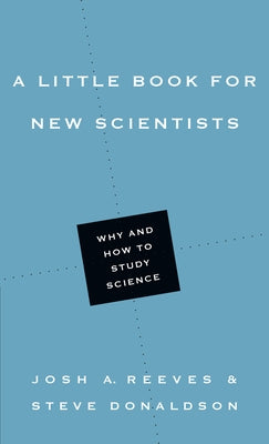A Little Book for New Scientists: Why and How to Study Science Paperback IVP Academic