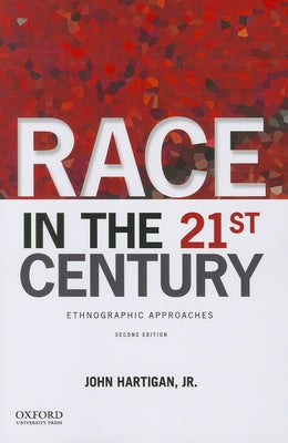 Paperback book titled "Race in the 21st Century: Ethnographic Approaches" published by Oxford University Press, USA.