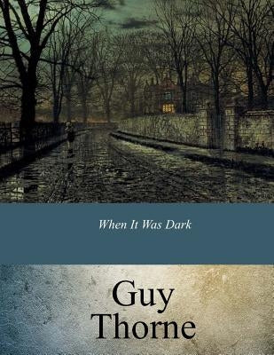 When It Was Dark Paperback Createspace Independent Publishing Platform