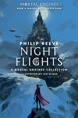 Night Flights: A Mortal Engines Collection Scholastic Press