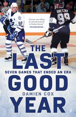 The Last Good Year: Seven Games That Ended an Era Paperback Penguin Books Canada