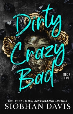 Dirty Crazy Bad (Book 2) Paperback Siobhan Davis