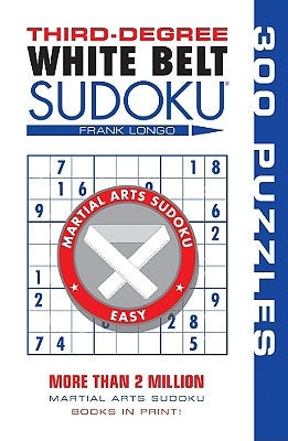 Third-Degree White Belt Sudoku(r) Paperback Puzzlewright