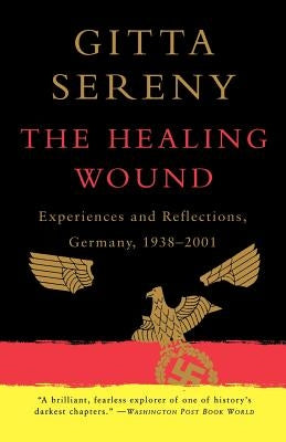 The Healing Wound: Experiences and Reflections, Germany, 1938-2001 Paperback W. W. Norton & Company