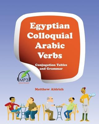 Egyptian Colloquial Arabic Verbs: Conjugation Tables and Grammar Paperback Lingualism
