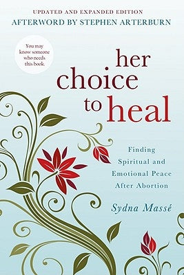 Her Choice to Heal: Finding Spiritual and Emotional Peace After Abortion Paperback David C Cook