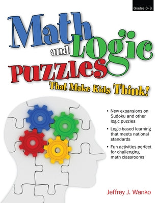 Math and Logic Puzzles That Make Kids Think!: Grades 6-8 Paperback Routledge